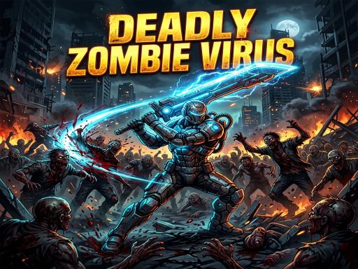 Deadly Zombie Virus