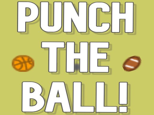 Punch the ball!